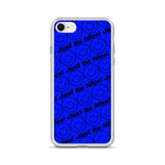 Load image into Gallery viewer, JUST BE NICE! PHONE CASE IN BLUE
