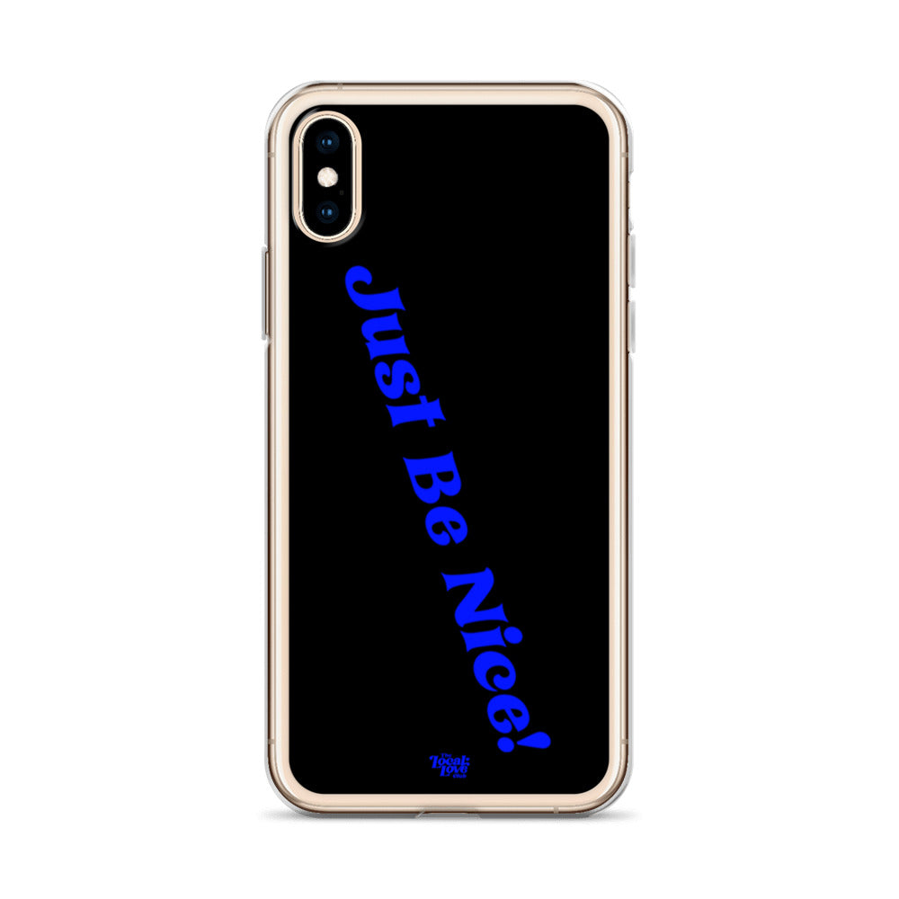 JUST BE NICE! PHONE CASE IN BLACK